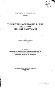 Cover of: The nature background in the dramas of Gerhart Hauptmann by Mary Agnes Quimby