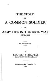 Cover of: The story of a common soldier of army life in the Civil War, 1861-1865.