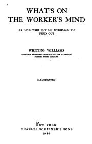 Cover of: What's on the worker's mind by Whiting Williams