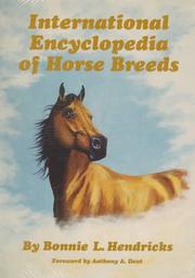 Cover of: International encyclopedia of horse breeds by Bonnie L. Hendricks