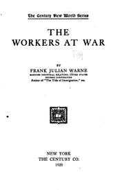 Cover of: The workers at war | Frank Julian Warne