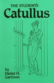 Cover of: The Student's Catullus by Daniel H. Garrison