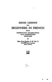 Cover of: Series lessons for beginners in French: with elementary grammatical and composition exercises