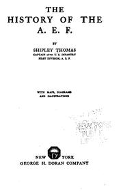 The history of the A. E. F. by Shipley Thomas