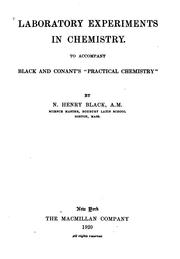 Cover of: Laboratory experiments in chemistry to accompany Black and Conant's "Practical chemistry" by Newton Henry Black
