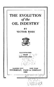 Cover of: The evolution of the oil industry by Ross, Victor