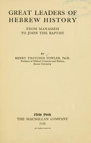 Cover of: Great leaders of Hebrew history from Manasseh to John the Baptist by Henry Thatcher Fowler