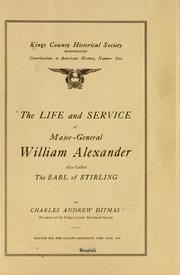Cover of: The life and service of Major-General William Alexander, also called the Earl of Stirling