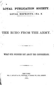 Cover of: The echo from the army.: What our soldiers say about the Copperheads.