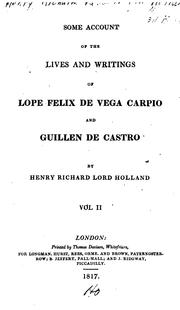 Cover of Some account of the lives and writings of Lope Felix de Vega Carpio and Guillen de Castro