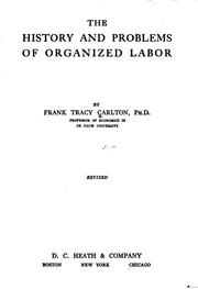 Cover of: The history and problems of organized labor