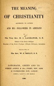 Cover of: The meaning of Christianity according to Luther and his followers  in Germany by Marie-Joseph Lagrange