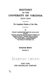 Cover of: History of the University of Virginia, 1819-1919: the lengthened shadow of one man