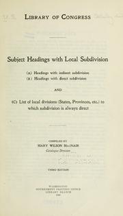 Cover of: Subject headings with local subdivision: (A) headings with indirect subdivision, (B) headings with direct subdivision, and (C) list of local divisions (states, provinces, etc.) to which subdivision is always direct.