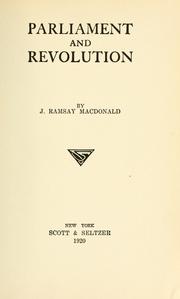 Cover of: Parliament and revolution by James Ramsay MacDonald