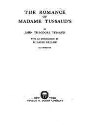 Cover of: The romance of Madame Tussaud's by John Theodore Tussaud