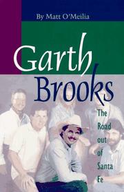 Cover of: Garth Brooks: the road out of Santa Fe