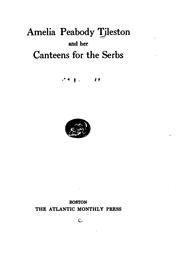 Cover of: Amelia Peabody Tileston and her canteens for the Serbs.