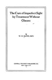 Cover of: The cure of imperfect sight by treatment without glasses by William Horatio Bates