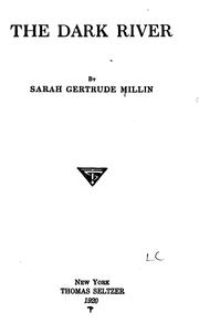 Cover of: The dark river by Sarah Gertrude Liebson Millin