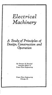 Cover of: Electrical machinery: a study of principles of design, construction and operation