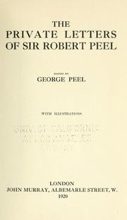 Cover of: The private letters of Sir Robert Peel