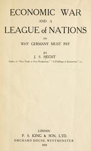 Cover of: Economic war and a league of nations; or, Why Germany must pay