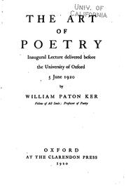 Cover of: The art of poetry: inaugural lecture delivered before the University of Oxford, 5 June, 1920