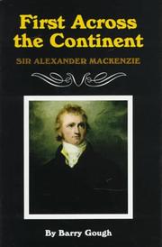 Cover of: First across the continent: Sir Alexander Mackenzie