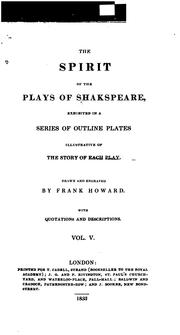 Cover of: The spirit of the plays of Shakspeare: exhibited in a series of outline plates illustrative of the story of each play.