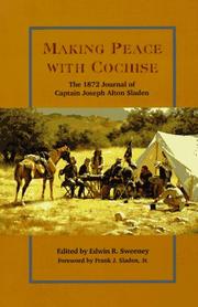 Making peace with Cochise by Edwin R. Sweeney