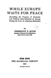 Cover of: While Europe waits for peace by Pierrepont Noyes