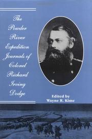 Cover of: The Powder River Expedition journals of Colonel Richard Irving Dodge