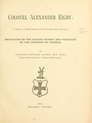 Cover of: Colonel Alexander Rigby: a sketch of his career and connection with Maine as proprietor of the Plough patent and president of the province of Lygonia