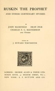 Ruskin the prophet, and other centenary studies