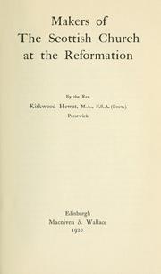 Cover of: Makers of the Scottish church at the reformation by Kirkwood Hewat