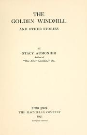 Cover of: The golden windmill by Stacy Aumonier