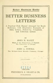 Cover of: Better business letters: a practical desk manual arranged for ready reference, with illustrative examples of sales letters, follow-up, complaint, and collection letters