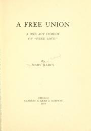 Cover of: A free union: a one act drama of "free love"