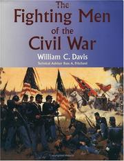Cover of: Fighting men of the Civil War by Davis, William C.