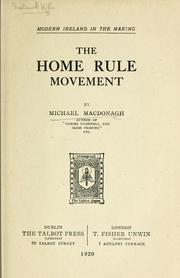 Cover of: The home rule movement by MacDonagh, Michael