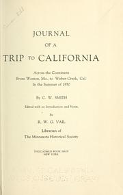 Cover of: Journal of a trip to California: across the continent from Weston, Mo., to Weber Creek, Cal., in the summer of 1850