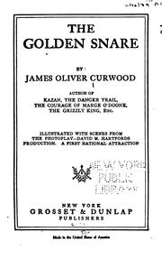 Cover of: The golden snare by James Oliver Curwood