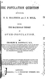 Cover of: The population question according to T. R. Malthus and J. S. Mill. by Charles R. Drysdale