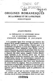 Cover of: Les origines romanesques de la morale et de la politique romantiques.