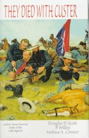 They died with Custer by Douglas D. Scott