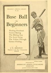 Cover of: Base ball for beginners by John B. Sheridan