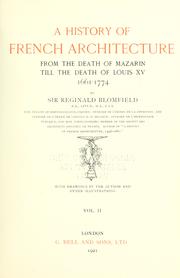 Cover of: A history of French architecture from the death of Mazarin till the death of Louis XV, 1661-1774
