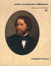 Cover of: John Charles Fremont: Character As Destiny