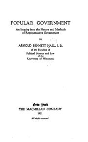 Cover of: Popular government: an inquiry into the nature and methods of representative government